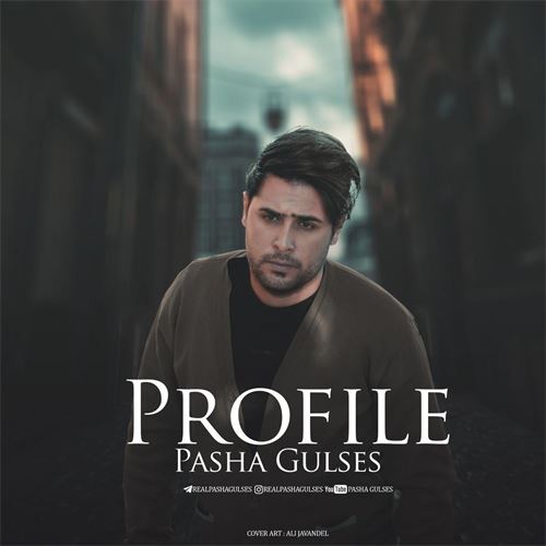 دانلود آهنگ پروفایل پاشا گولسس